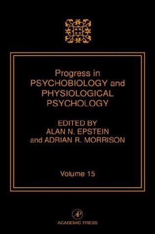 9780125421157: Progress in Psychobiology and Physiological Psychology, Volume 15: v. 15