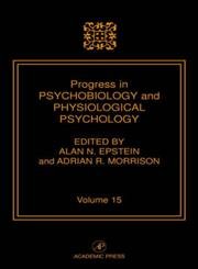 Stock image for Progress in Psychobiology and Physiological Psychology, Volume 15 (Progress in Psychobiology & Physiological Psychology) for sale by Irish Booksellers