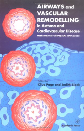 9780125435406: Airways and Vascular Remodelling in Asthma and Cardiovascular Disease: Implications for Therapeutic Intervention : Based on the Scientific Program,