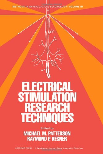 Electrical Stimulation Research Techniques (=Methods in physiological psychology ; vol. 3).