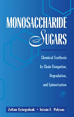 Monosaccharide Sugars: Chemical Synthesis