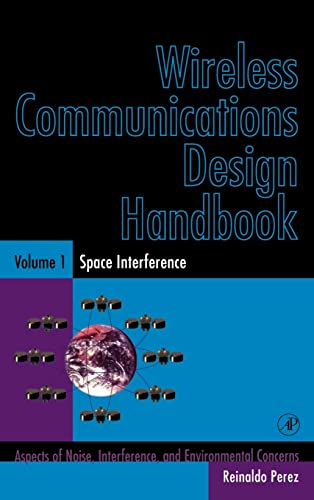 Beispielbild fr Wireless Communications Design Handbook: Space Interference: Aspects of Noise, Interference and Environmental Concerns zum Verkauf von Buchpark