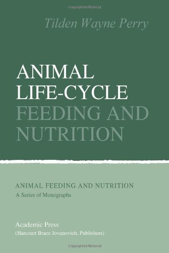 Stock image for Animal Life-Cycle Feeding and Nutrition (Animal Feeding and Nutrition) for sale by Affordable Collectibles