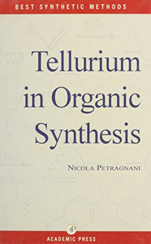 9780125528108: Tellurium in Organic Synthesis (Best Synthetic Methods)