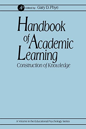 9780125542562: Handbook of Academic Learning,: Construction of Knowledge (Educational Psychology)