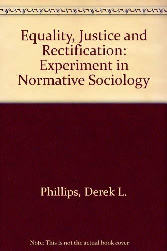 Beispielbild fr Equality, justice and rectification : an exploration in normative sociology. zum Verkauf von Kloof Booksellers & Scientia Verlag