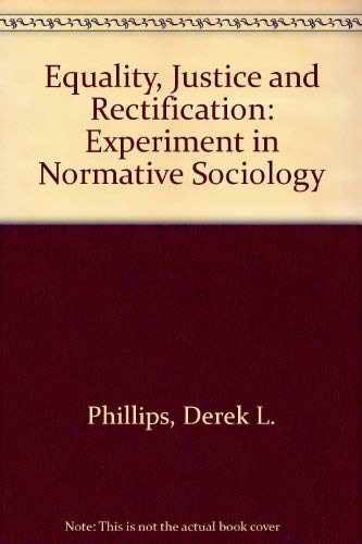 9780125543507: Equality, Justice and Rectification: Experiment in Normative Sociology