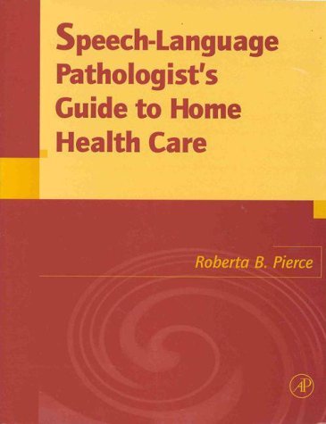 Stock image for Speech-Language Pathologist's Guide to Home Health Care for sale by Better World Books