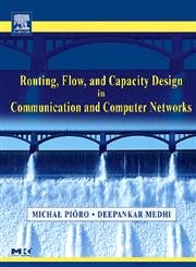 

Routing, Flow, and Capacity Design in Communication and Computer Networks (The Morgan Kaufmann Series in Networking) [first edition]