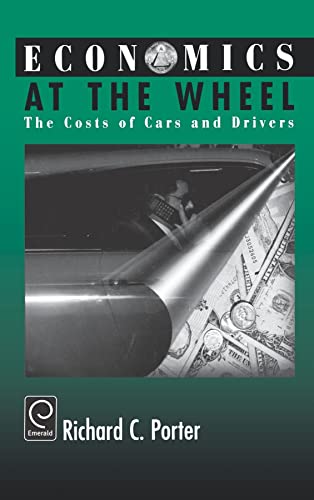 Beispielbild fr Economics at the Wheel: The Costs of Cars and Drivers zum Verkauf von WorldofBooks