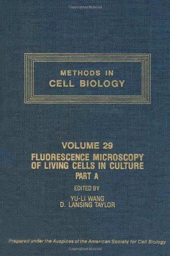 9780125641296: Methods in Cell Biology, Vol. 29: Fluorescence Micoscopy of Living Cells in Culture, Part A