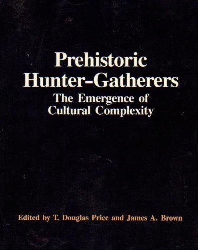 9780125647519: Prehistoric Hunter Gathers the Emergence: The Emergence of Cultural Complexity