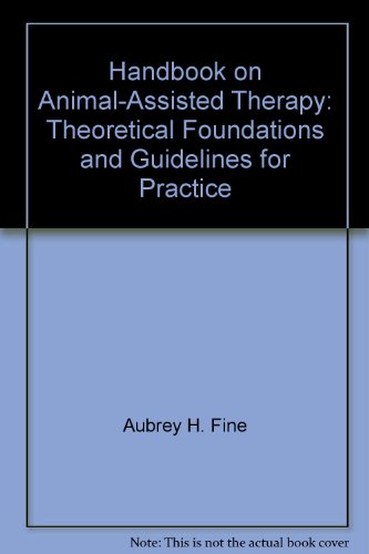 9780125647588: Handbook on Animal-Assisted Therapy: Theoretical Foundations and Guidelines for Practice