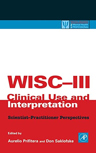 Beispielbild fr WISC-III Clinical Use and Interpretation: Scientist-Practitioner Perspectives (Practical Resources for the Mental Health Professional) zum Verkauf von Wonder Book