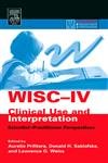 Stock image for WISC-IV Clinical Use and Interpretation: Scientist-Practitioner Perspectives (Practical Resources for the Mental Health Professional) for sale by Wonder Book