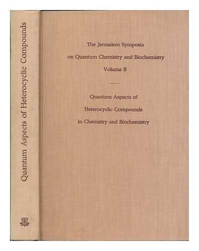 Quantum Aspects of heterocyclic Compounds in Chemistry and Biochemistry: Proceedings of an Intern...