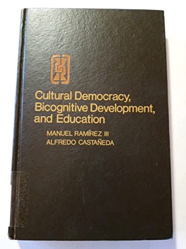 9780125772501: Cultural Democracy, Bicognitive Development, and Education