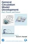 9780125780100: General Circulation Model Development: Past, Present, and Future: Volume 70