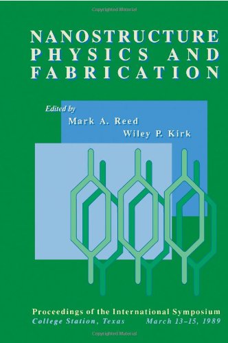 Beispielbild fr Nanostructure Physics and Fabrication: Proceedings of the International Symposium, College Station, Texas, March 13*b115, 1989. zum Verkauf von Wonder Book