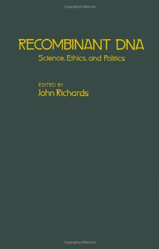 Stock image for Recombinant DNA: Science, Ethics, and Politics for sale by PsychoBabel & Skoob Books