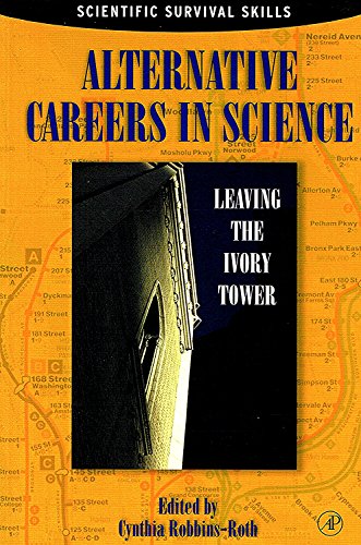 Imagen de archivo de Alternative Careers in Science. Leaving the Ivory Tower a la venta por Research Ink