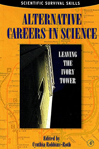 Stock image for Alternative Careers in Science. Leaving the Ivory Tower for sale by Research Ink