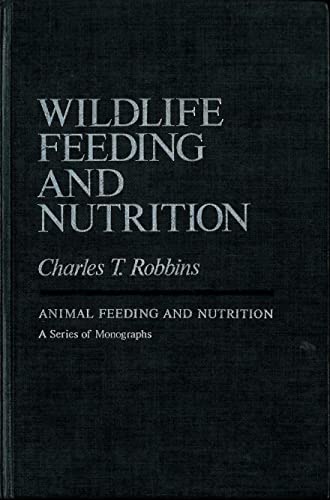 Imagen de archivo de Wildlife Feeding and Nutrition (Animal feeding and nutrition) a la venta por Bernhard Kiewel Rare Books