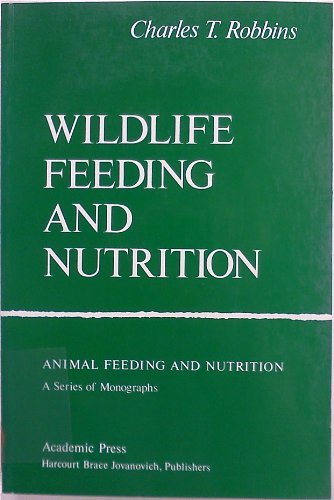 9780125893817: Wildlife Feeding And Nutrition (Animal Feeding and Nutrition)