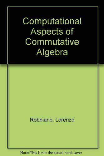 Beispielbild fr Computational Aspects of Commutative Algebra zum Verkauf von Second Story Books, ABAA