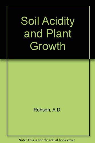 9780125906555: Soil Acidity and Plant Growth