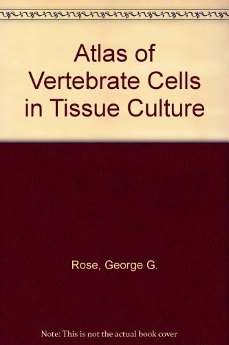 9780125968560: Atlas of vertebrate cells in tissue culture