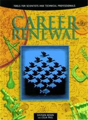 9780125970600: Career Renewal: Tools for Scientists and Technical Professionals