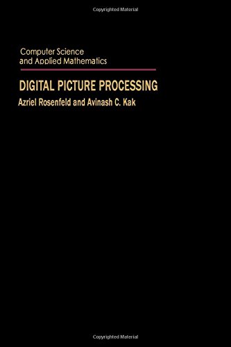 Digital picture processing (Computer science and applied mathematics series) (9780125973601) by Azriel Rosenfeld; Avinash C. Kak