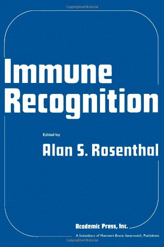 Immune Recognition (= Academic Press Rapid Manuscript Reproduction)