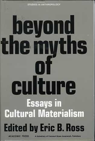 Stock image for Beyond the Myths of Culture : Essays in Cultural Materialism for sale by Better World Books