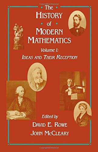 Stock image for The History of Modern Mathematics, Volume 1: Ideas and Their Reception : Proceedings of the Sympowium on the History of Modern Mathematics Vassar College for sale by Irish Booksellers