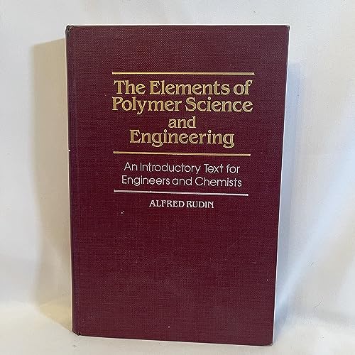 Beispielbild fr The Elements of Polymer Science and Engineering : An Introductory Text for Engineers and Chemists zum Verkauf von Better World Books