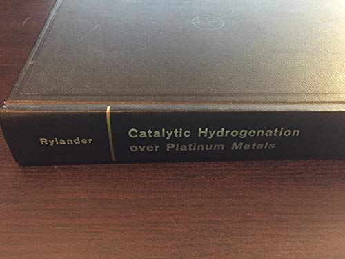 9780126053500: Catalytic Hydrogenation over Platinum Metals
