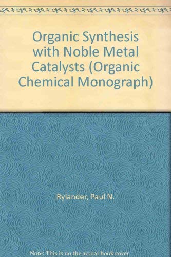 Beispielbild fr Organic Syntheses with Noble Metal Catalysts zum Verkauf von Better World Books