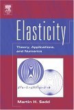 Stock image for Elasticity: Theory, Applications, and Numerics for sale by GoldenWavesOfBooks
