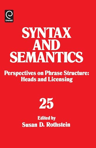 Imagen de archivo de Syntax and Semantics: Perspectives on Phase Structure Heads and Licensing a la venta por Pistil Books Online, IOBA