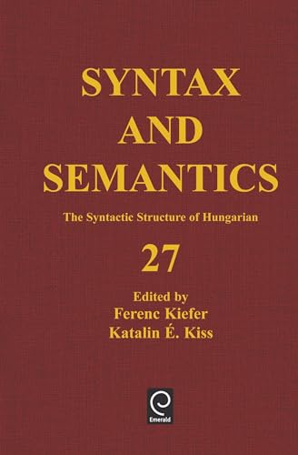 Imagen de archivo de The Syntactic Structure of Hungarian (Syntax and Semantics) a la venta por Anybook.com