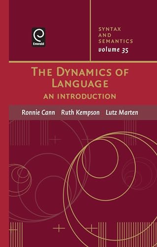 9780126135367: The Dynamics of Language: 35 (Syntax and Semantics)