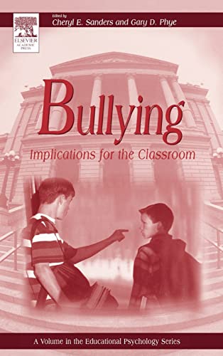 Stock image for Bullying: Implications for the Classroom (Educational Psychology) for sale by Chiron Media