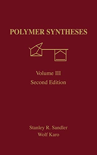 Stock image for Polymer Synthesis: Volume 3 (Polymer Sandler, Stanley R.; Karo, Wolf for sale by Iridium_Books