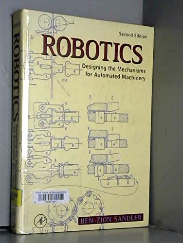 9780126185201: Robotics: Designing the Mechanisms for Automated Machinery