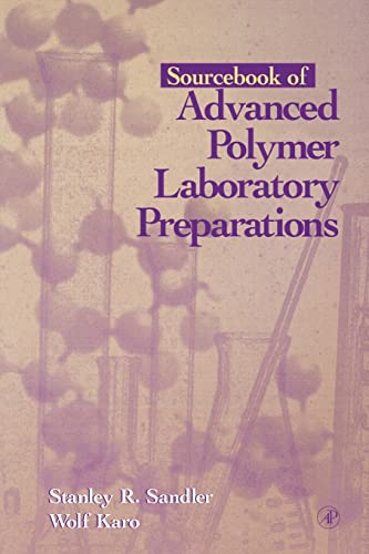 Sourcebook of Advanced Polymer Laboratory Preparations - Sandler, Stanley R.; Karo, Wolf