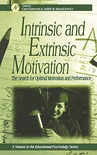9780126190700: Intrinsic and Extrinsic Motivation: The Search for Optimal Motivation and Performance (Educational Psychology)