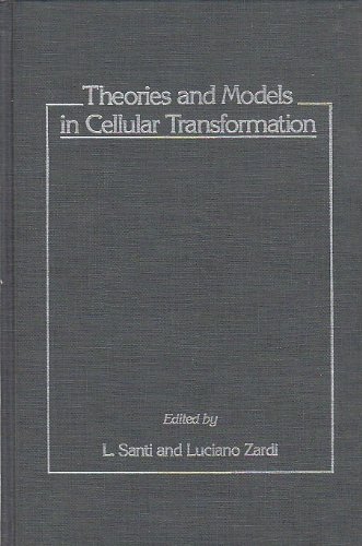 Theories & Models in Cellular Transformation