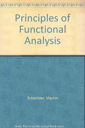  Principles of Functional Analysis (Graduate Studies in  Mathematics): 9780821828953: Martin Schechter: Libros